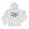 Nunca Fui Lo Que Querian De Mi Unisex Hoodie White