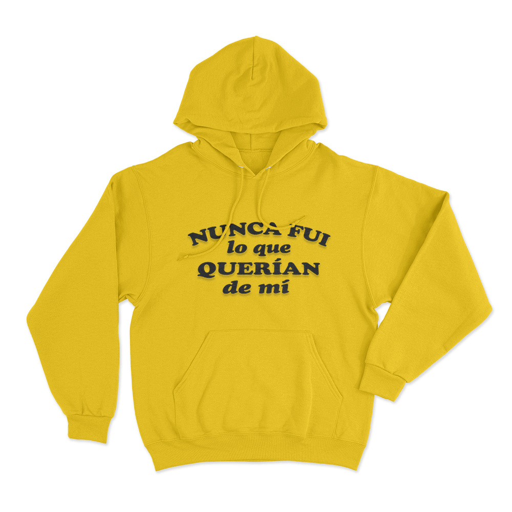 Nunca Fui Lo Que Querian De Mí Unisex Hoodie Yellow Nunca Fui Lo Que Querian De Mi Unisex Hoodie Yellow